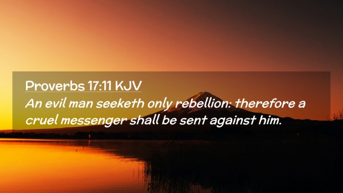 Picture 02 - Proverbs 17:11 KJV Desktop Wallpaper - An evil man seeketh only rebellion: therefore a - Desktop Bible Verse Wallpaper