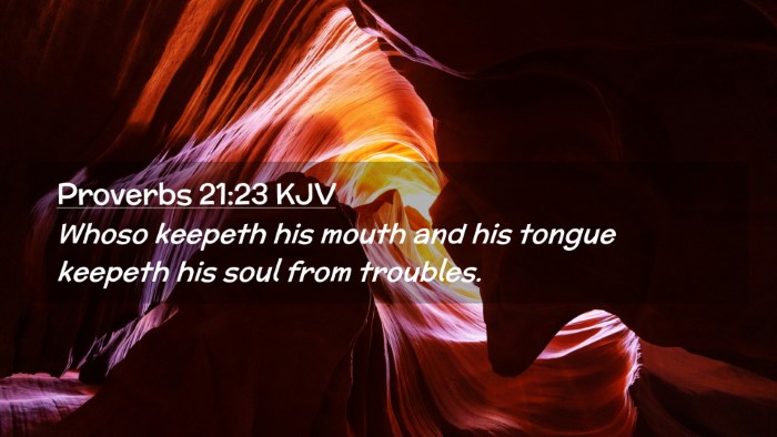 Picture 02 - Proverbs 21:23 KJV Desktop Wallpaper - Whoso keepeth his mouth and his tongue keepeth - Desktop Bible Verse Wallpaper