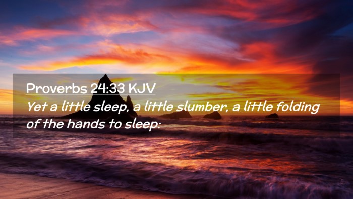 Picture 02 - Proverbs 24:33 KJV Desktop Wallpaper - Yet a little sleep, a little slumber, a little - Desktop Bible Verse Wallpaper