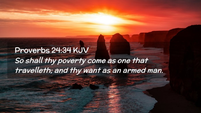 Picture 02 - Proverbs 24:34 KJV Desktop Wallpaper - So shall thy poverty come as one that travelleth; - Desktop Bible Verse Wallpaper