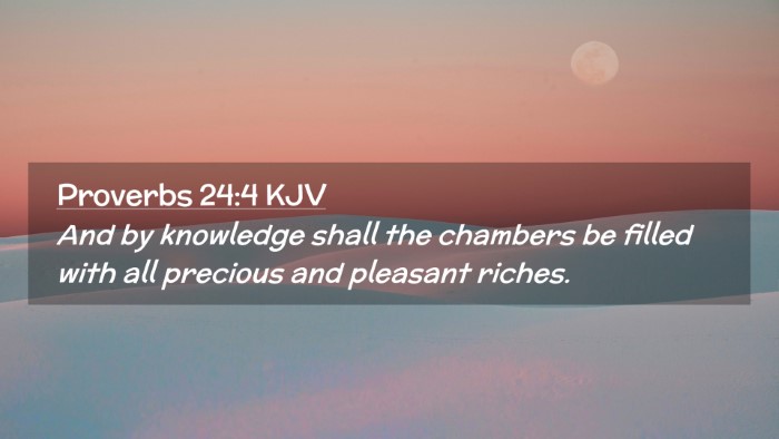 Picture 02 - Proverbs 24:4 KJV Desktop Wallpaper - And by knowledge shall the chambers be filled - Desktop Bible Verse Wallpaper
