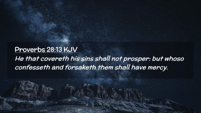Picture 02 - Proverbs 28:13 KJV Desktop Wallpaper - He that covereth his sins shall not prosper: but - Desktop Bible Verse Wallpaper