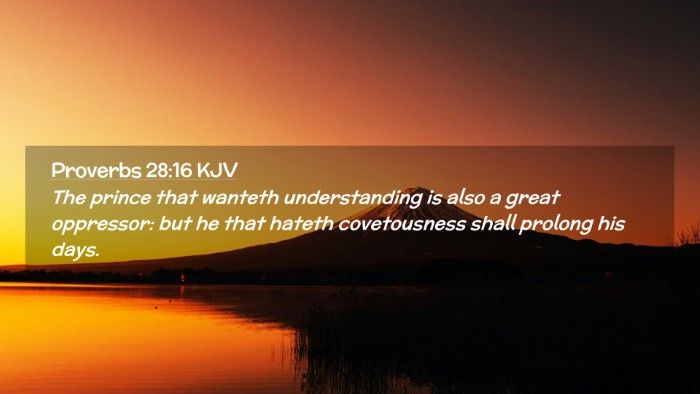Picture 02 - Proverbs 28:16 KJV Desktop Wallpaper - The prince that wanteth understanding is also a - Desktop Bible Verse Wallpaper