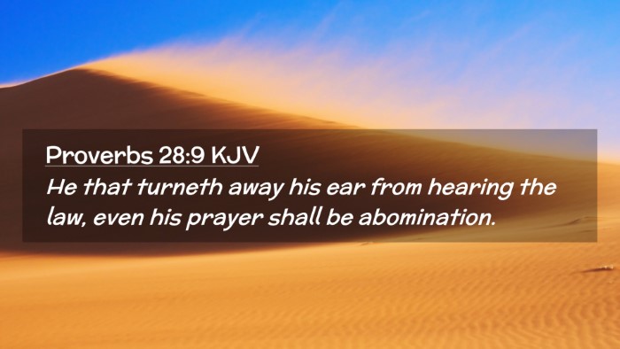 Picture 02 - Proverbs 28:9 KJV Desktop Wallpaper - He that turneth away his ear from hearing the - Desktop Bible Verse Wallpaper