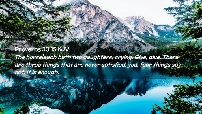 Picture 02 - Proverbs 30:15 KJV Desktop Wallpaper - The horseleach hath two daughters, crying, Give, - Desktop Bible Verse Wallpaper