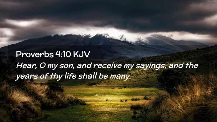 Picture 02 - Proverbs 4:10 KJV Desktop Wallpaper - Hear, O my son, and receive my sayings; and the - Desktop Bible Verse Wallpaper