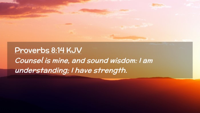 Picture 02 - Proverbs 8:14 KJV Desktop Wallpaper - Counsel is mine, and sound wisdom: I am - Desktop Bible Verse Wallpaper