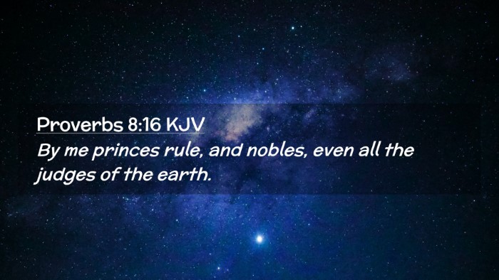 Picture 02 - Proverbs 8:16 KJV Desktop Wallpaper - By me princes rule, and nobles, even all the - Desktop Bible Verse Wallpaper