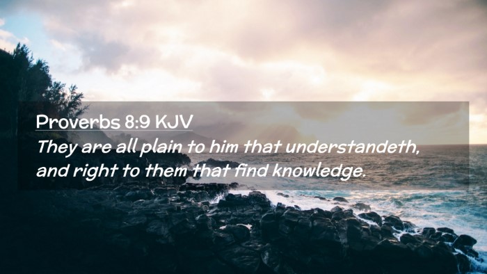 Picture 02 - Proverbs 8:9 KJV Desktop Wallpaper - They are all plain to him that understandeth, and - Desktop Bible Verse Wallpaper