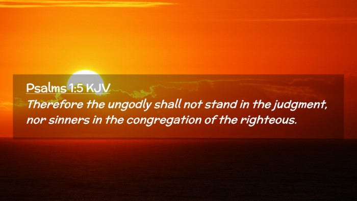 Picture 02 - Psalms 1:5 KJV Desktop Wallpaper - Therefore the ungodly shall not stand in the - Desktop Bible Verse Wallpaper
