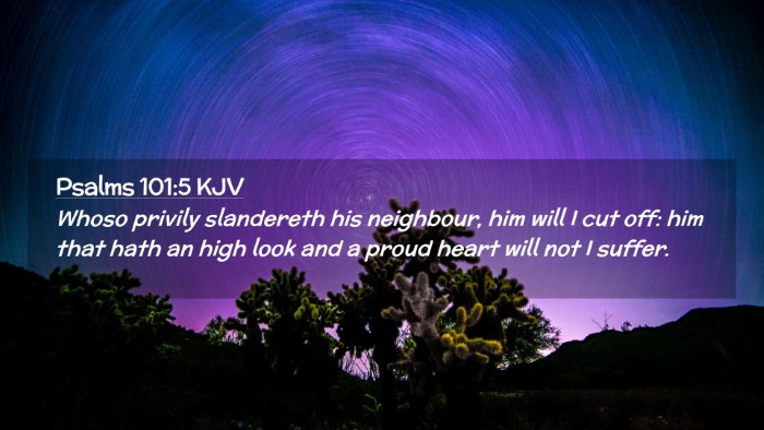 Picture 02 - Psalms 101:5 KJV Desktop Wallpaper - Whoso privily slandereth his neighbour, him will - Desktop Bible Verse Wallpaper