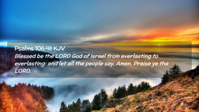 Picture 02 - Psalms 106:48 KJV Desktop Wallpaper - Blessed be the LORD God of Israel from - Desktop Bible Verse Wallpaper