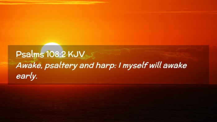 Picture 02 - Psalms 108:2 KJV Desktop Wallpaper - Awake, psaltery and harp: I myself will awake - Desktop Bible Verse Wallpaper