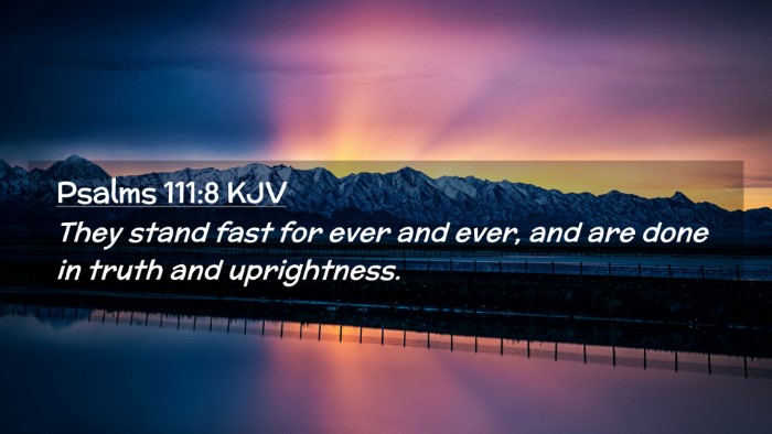 Picture 02 - Psalms 111:8 KJV Desktop Wallpaper - They stand fast for ever and ever, and are done - Desktop Bible Verse Wallpaper