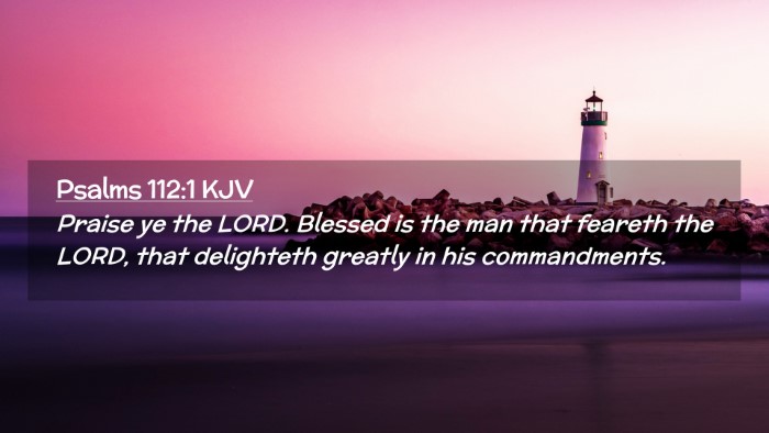 Picture 02 - Psalms 112:1 KJV Desktop Wallpaper - Praise ye the LORD. Blessed is the man that - Desktop Bible Verse Wallpaper