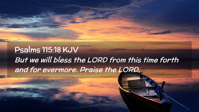 Picture 02 - Psalms 115:18 KJV Desktop Wallpaper - But we will bless the LORD from this time forth - Desktop Bible Verse Wallpaper