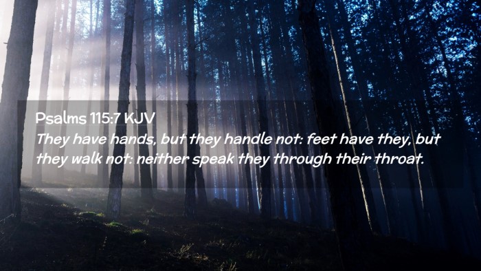 Picture 02 - Psalms 115:7 KJV Desktop Wallpaper - They have hands, but they handle not: feet have - Desktop Bible Verse Wallpaper