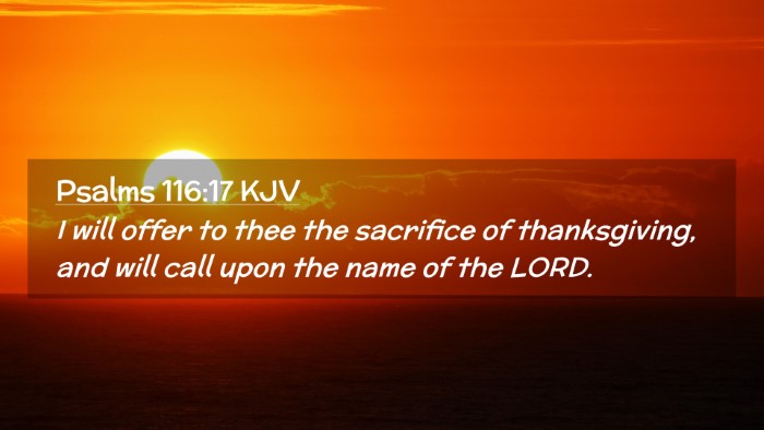 Picture 02 - Psalms 116:17 KJV Desktop Wallpaper - I will offer to thee the sacrifice of - Desktop Bible Verse Wallpaper