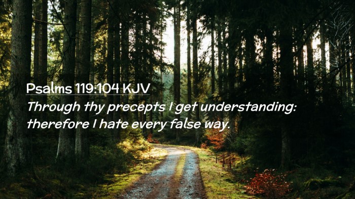 Picture 02 - Psalms 119:104 KJV Desktop Wallpaper - Through thy precepts I get understanding: - Desktop Bible Verse Wallpaper