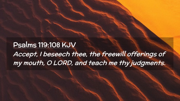 Picture 02 - Psalms 119:108 KJV Desktop Wallpaper - Accept, I beseech thee, the freewill offerings of - Desktop Bible Verse Wallpaper
