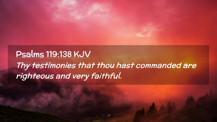 Picture 02 - Psalms 119:138 KJV Desktop Wallpaper - Thy testimonies that thou hast commanded are - Desktop Bible Verse Wallpaper