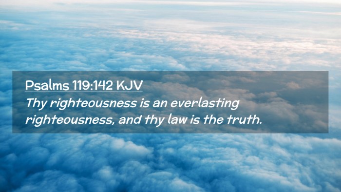 Picture 02 - Psalms 119:142 KJV Desktop Wallpaper - Thy righteousness is an everlasting - Desktop Bible Verse Wallpaper