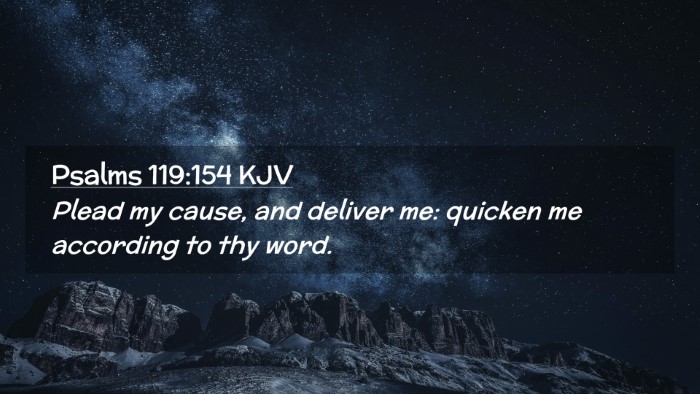 Picture 02 - Psalms 119:154 KJV Desktop Wallpaper - Plead my cause, and deliver me: quicken me - Desktop Bible Verse Wallpaper