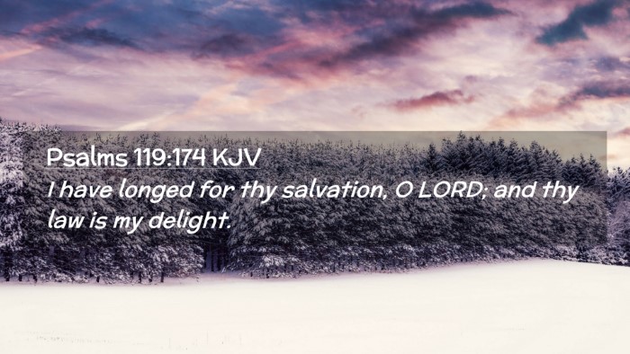 Picture 02 - Psalms 119:174 KJV Desktop Wallpaper - I have longed for thy salvation, O LORD; and thy - Desktop Bible Verse Wallpaper