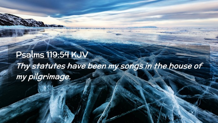 Picture 02 - Psalms 119:54 KJV Desktop Wallpaper - Thy statutes have been my songs in the house of - Desktop Bible Verse Wallpaper
