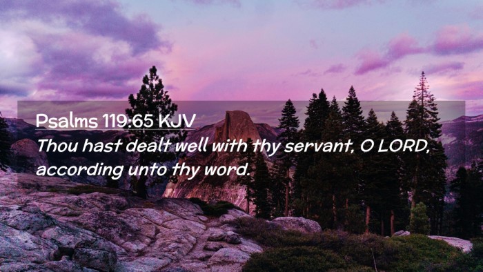 Picture 02 - Psalms 119:65 KJV Desktop Wallpaper - Thou hast dealt well with thy servant, O LORD, - Desktop Bible Verse Wallpaper
