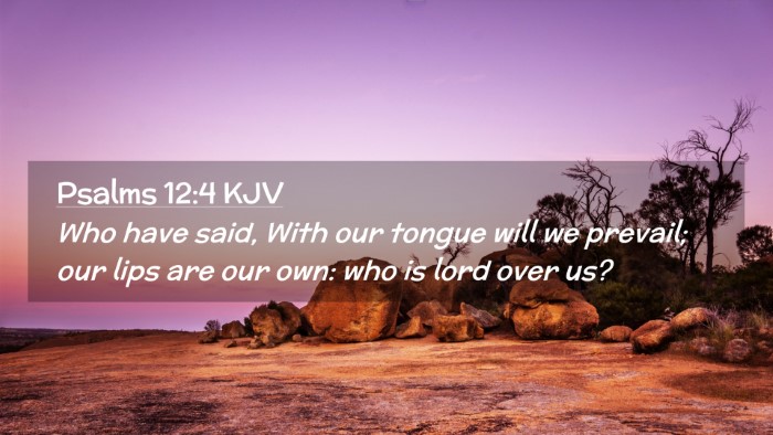 Picture 02 - Psalms 12:4 KJV Desktop Wallpaper - Who have said, With our tongue will we prevail; - Desktop Bible Verse Wallpaper