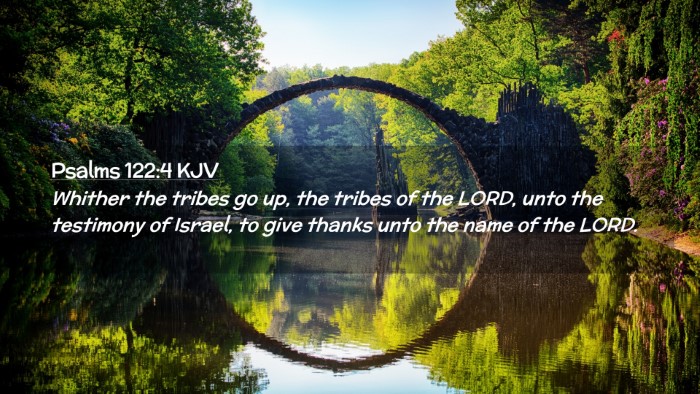 Picture 02 - Psalms 122:4 KJV Desktop Wallpaper - Whither the tribes go up, the tribes of the LORD, - Desktop Bible Verse Wallpaper