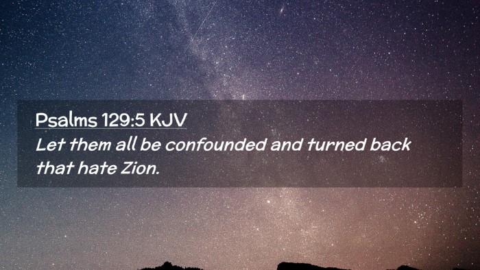 Picture 02 - Psalms 129:5 KJV Desktop Wallpaper - Let them all be confounded and turned back that - Desktop Bible Verse Wallpaper