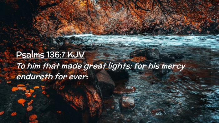 Picture 02 - Psalms 136:7 KJV Desktop Wallpaper - To him that made great lights: for his mercy - Desktop Bible Verse Wallpaper