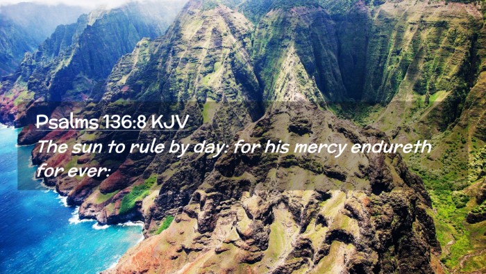 Picture 02 - Psalms 136:8 KJV Desktop Wallpaper - The sun to rule by day: for his mercy endureth - Desktop Bible Verse Wallpaper