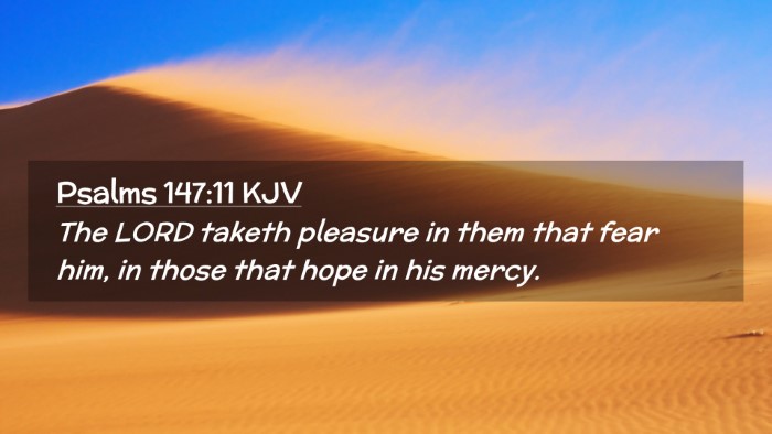 Picture 02 - Psalms 147:11 KJV Desktop Wallpaper - The LORD taketh pleasure in them that fear him, - Desktop Bible Verse Wallpaper