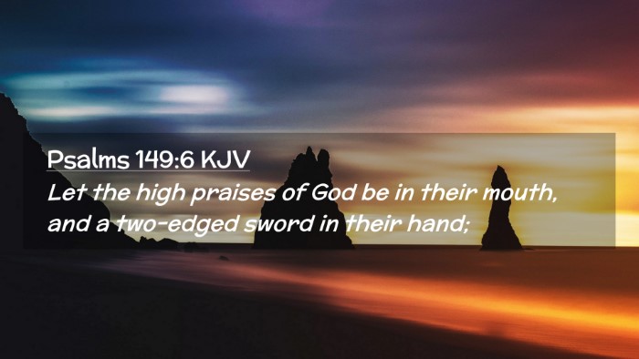 Picture 02 - Psalms 149:6 KJV Desktop Wallpaper - Let the high praises of God be in their mouth, - Desktop Bible Verse Wallpaper