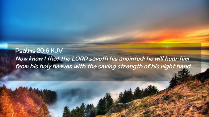 Picture 02 - Psalms 20:6 KJV Desktop Wallpaper - Now know I that the LORD saveth his anointed; he - Desktop Bible Verse Wallpaper