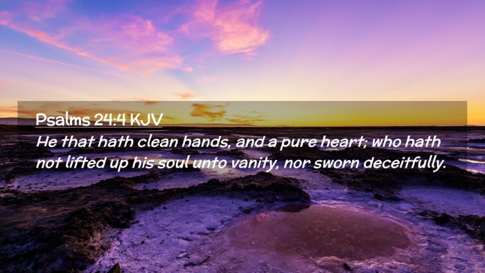 Picture 02 - Psalms 24:4 KJV Desktop Wallpaper - He that hath clean hands, and a pure heart; who - Desktop Bible Verse Wallpaper