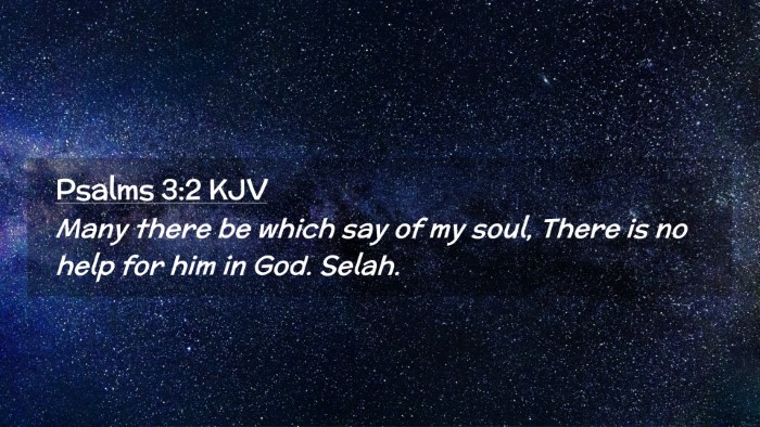 Picture 02 - Psalms 3:2 KJV Desktop Wallpaper - Many there be which say of my soul, There is no - Desktop Bible Verse Wallpaper