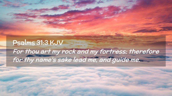 Picture 02 - Psalms 31:3 KJV Desktop Wallpaper - For thou art my rock and my fortress; therefore - Desktop Bible Verse Wallpaper
