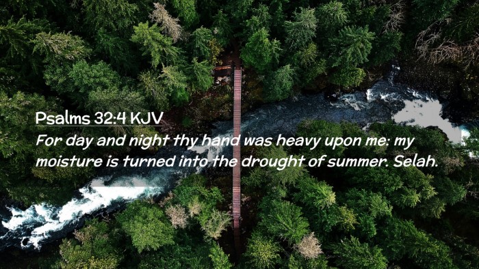 Picture 02 - Psalms 32:4 KJV Desktop Wallpaper - For day and night thy hand was heavy upon me: my - Desktop Bible Verse Wallpaper