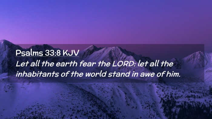 Picture 02 - Psalms 33:8 KJV Desktop Wallpaper - Let all the earth fear the LORD: let all the - Desktop Bible Verse Wallpaper
