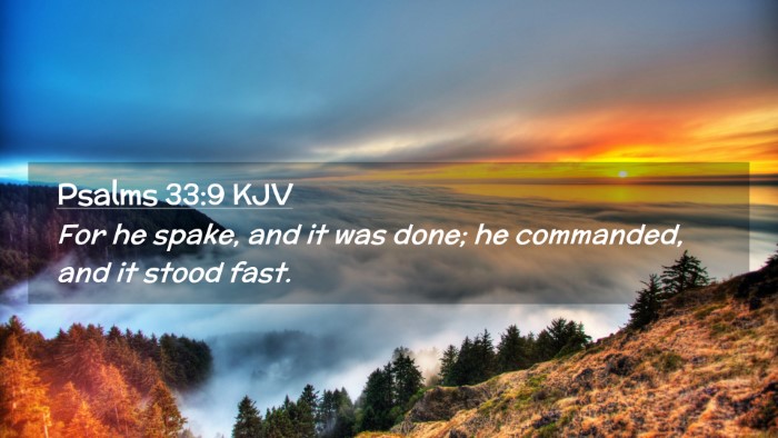 Picture 02 - Psalms 33:9 KJV Desktop Wallpaper - For he spake, and it was done; he commanded, and - Desktop Bible Verse Wallpaper