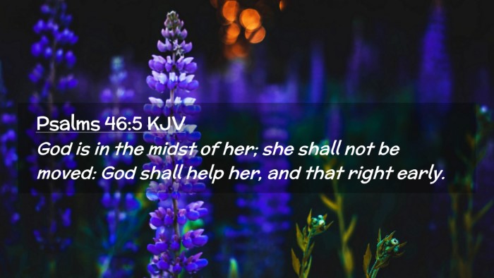 Picture 02 - Psalms 46:5 KJV Desktop Wallpaper - God is in the midst of her; she shall not be - Desktop Bible Verse Wallpaper