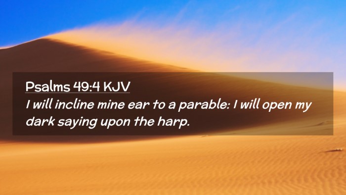 Picture 02 - Psalms 49:4 KJV Desktop Wallpaper - I will incline mine ear to a parable: I will open - Desktop Bible Verse Wallpaper
