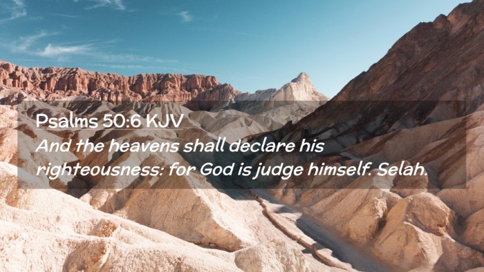 Picture 02 - Psalms 50:6 KJV Desktop Wallpaper - And the heavens shall declare his righteousness: - Desktop Bible Verse Wallpaper
