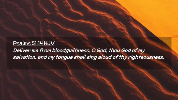 Picture 02 - Psalms 51:14 KJV Desktop Wallpaper - Deliver me from bloodguiltiness, O God, thou God - Desktop Bible Verse Wallpaper