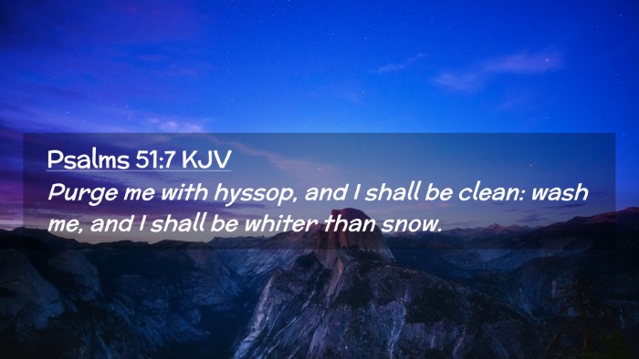 Picture 02 - Psalms 51:7 KJV Desktop Wallpaper - Purge me with hyssop, and I shall be clean: wash - Desktop Bible Verse Wallpaper