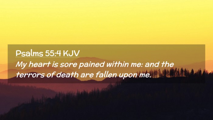 Picture 02 - Psalms 55:4 KJV Desktop Wallpaper - My heart is sore pained within me: and the - Desktop Bible Verse Wallpaper